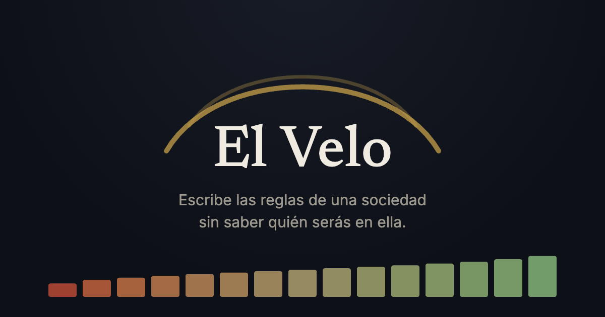 The El Velo banner: the title and a Spanish line that means “write the rules of a society without knowing who you will be in it.”